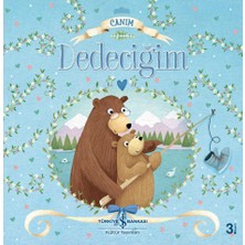 İş Bankası Kültür Yayınları Canım Dedeciğim Okul Öncesi Eğitici Kitap - Melanie Joyce 3 Yaş ve Üstü