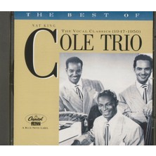 Kadıköy Plak Kulübü Dikkat CD !!! The Nat King Cole Trio – The Best Of The Nat King Cole Trio: The Vocal Classics (1947-1950) CD