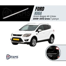 Fams Otomotiv  Ford Kuga Krom Bagaj Alt Çıtası 2008-2012 Paslanmaz Çelik