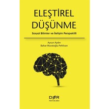 Der Yayınları Eleştirel Düşünme - Sosyal Bilimler ve İletişim Perspektifi Üniversite Hazırlık 134 Sayfa