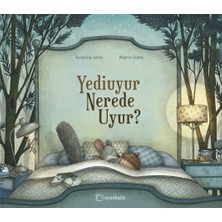 UÇANBALIK Yediuyur Nerede Uyur? Susanna Isern 3 - 5 Yaş Eğitici Kitap