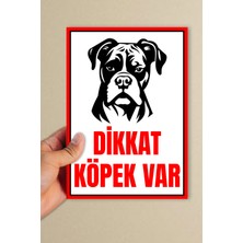 Eker Reklam Ajansı Dikkat Köpek Var 3 mm Dekota Levha (20X30CM)