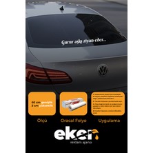 Gurur Aşkı Ziyan Eder (60X5CM)