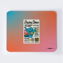 Zor Zamanlar Mousepad