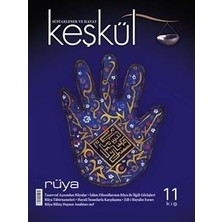 Keşkül Dergisi 11. Sayı 2018 Kültür Dergileri Ciltsiz 128 Sayfa Popüler Konu
