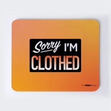 Üzgün Ama Giyinik Mousepad