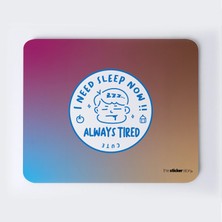 Sürekli Uykusuz Mousepad