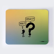 Ne Dedin Şimdi Mousepad