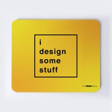 Ben Biraz Tasarım Yapıyorum Mousepad