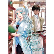 Seven Seas Entertainment The Eccentric Doctor Of The Moon Flower Kingdom Vol. 2