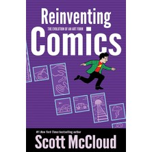 William Morrow Reinventing Comics: The Evolution Of An Art Form