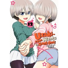Seven Seas Entertainment Uzaki-Chan Wants To Hang Out! Vol. 12
