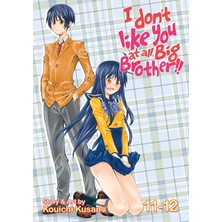 Seven Seas Entertainment I Don't Like You At All, Big Brother!! Vol. 11-12