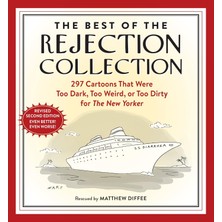 The Best Of The Rejection Collection: 297 Cartoons That Were Too Dark, Too Weird, Or Too Dirty For T