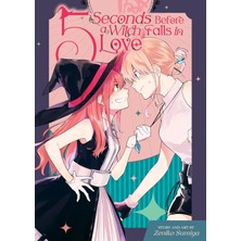 Seven Seas Entertainment 5 Seconds Before A Witch Falls In Love