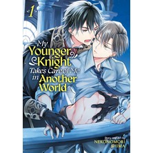 Seven Seas Entertainment My Younger Knight Takes Care Of Me In Another World Vol. 1