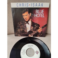 Plakperest Chrıs Isaak - Blue Hotel - 1987 Fransa Basım Nadir 45 Lik Plak 2. El