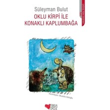 Ezel Glory Oklu Kirpi Ile Konaklı Kaplumbağa