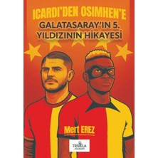 Alkasaz Icardi'den Osimhen'e Galatasaray'ın 5. Yıldızının Hikayesi