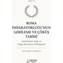 Serüven Yayınevi Roma Imparatorluğu’nun Gerileme ve Çöküş Tarih Altıncı Cilt