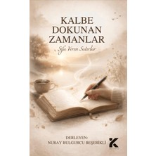Kiba Yayımcılık Kalbe Dokunan Zamanlar – Şifa Veren Satırlar