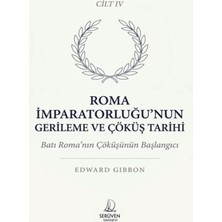 Serüven Yayınevi Roma Imparatorluğu’nun Gerileme ve Çöküş Tarihi Dördüncü Cilt