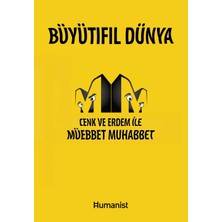 Hümanist Kitap Yayıncılık Büyütıfıl Dünya - Cenk ve Erdem ile Müebbet Muhabbet