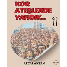 Liman Yayınevi Kor Ateşlerde Yandık 1