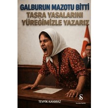 Son Adım Yayınları Galburun Mazotu Bitti - Taşra Yasalarını Yüreğimizle Yazarız