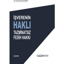 Platon Hukuk Işverenin Haklı Tazminatsız Fesih Hakkı