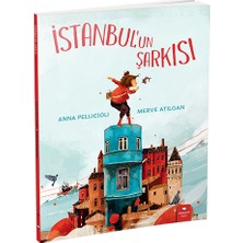 Redhouse Kidz Yayınları İstanbul'un Şarkısı - Anna Pellicioli Çocuk Öykü Kitabı 40 Sayfa Türkçe 3-6 Yaş Aralığı İçin