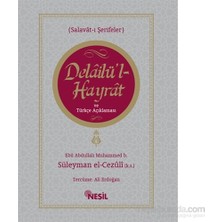 Nesil Yayınları Abdullah Muhammed Bin Süleyman El-Cezuli'nin Delâilü`L-Hayrât ve Türkçe Açıklaması 2014 Yayın Tarihli