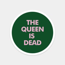 Kraliçe Öldü Sticker