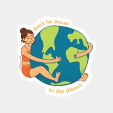 Dünyaya Iyi Davran Sticker