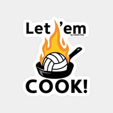 Let Em Cook Sticker