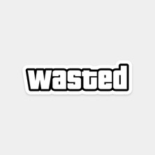 Wasted Sticker