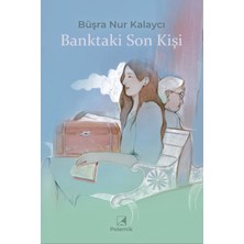 Polemik Yayınları Banktaki Son Kişi - Büşra Nur Kalaycı