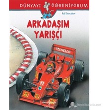 İş Bankası Kültür Yayınları Dünyayı Öğreniyorum - Arkadaşım Yarışçı - Ralf Butschkow 3 - 5 Yaş Bilim & Teknik Kitabı