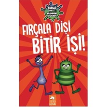 Eksik Parça Yayınları Fırçala Dişi Bitir İşi! - Çürük Ali ve Mikrop Necati Çocuk Öykü 160 Sayfa Türkçe Kolektif