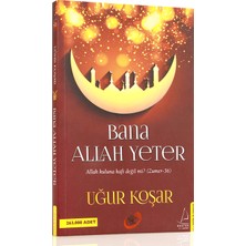 Destek Yayınları Bana Allah Yeter - Uğur Koşar Ciltsiz Kitap 184 Sayfa Destek Yayıncılık Türkiye Menşeli