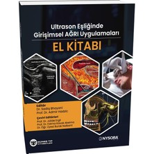 Güneş Tıp Kitabevleri Nysora - Ultrason Eşliğinde Girişimsel Ağrı Uygulamaları El Kitabı (Video Destekli)