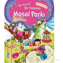 Timaş Çocuk Masal Parkı - Nefise Atçakarlar Karton Kapak 400 Sayfa Türkçe Masal Kitabı 6+ Yaş İçin