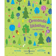 İş Bankası Kültür Yayınları Hadi Gezelim Ormanda İlkbahar Ara-Bul Kitabı - Sue Tarsky 2+ Yaş Eğitici Kitap