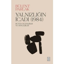 Yalnızlığın Icadı (1984) Bülent Parlak
