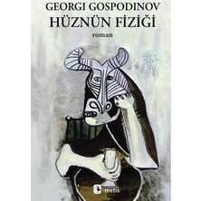 Metis Yayınları Hüznün Fiziği - Georgi Gospodinov Ciltsiz Metis Yayıncılık 272 Sayfa Roman
