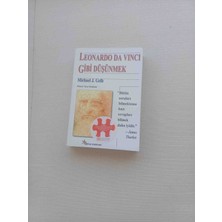 Leonardo Da Vinci Gibi Düşünmek   Michael J. Gelb'in Kaleme Aldığı ve Tuncer Büyükonat Tarafından Türkçeye Çevrilen 1999 Yili 1,baski 392 Sayfa Cok Temiz Kondisyonda
