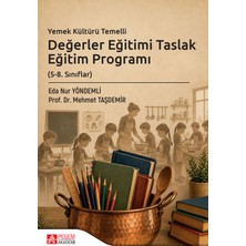 Pegem Akademi Yayıncılık Yemek Kültürü Temelli Değerler Eğitimi Taslak Eğitim Programı (5-