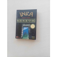 İnka Machu Picchu'nun Işığı  Antoine B. Daniel . Sistem Yayıncılık Tarafından Basılmış, Özel Baskı. 2 Sayfada Sahis Kasesi Sayfa Kenarinda Sararmalar Harici Temiz Durumdadir