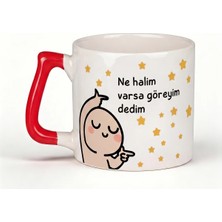 Desene Bak Ne Halim Varsa Göreyim Dedim Baktım Her Halim Müthiş - Komik Baskılı Seramik Hediye Kupa Bardak