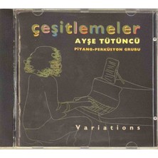 Kadıköy Plak Kulübü Dikkat CD !!! Ayşe Tütüncü Piyano-Perküsyon Grubu – Çeşitlemeler CD